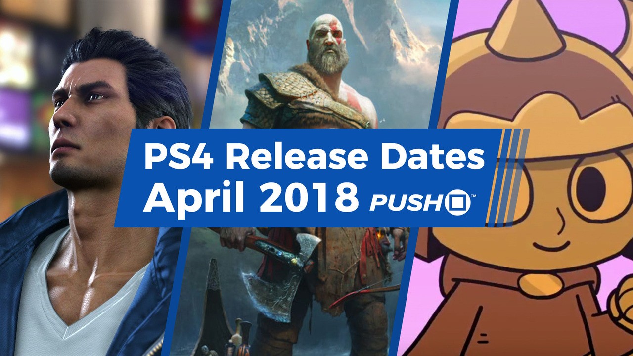 New PS4 Games Releasing in April 2018 Guide Push Square