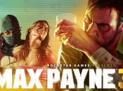 Max Payne 3 Launch Trailer Leaps into Sight Max Payne 3 Launch Trailer Leaps into Sight