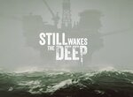 Psychological Oil Rig Horror Still Wakes the Deep Plunges PS5 Next Year