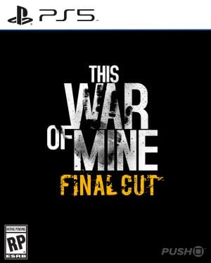 This War of Mine: Final Cut