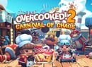 Overcooked 2: Carnival of Chaos Is Your Next Helping of DLC