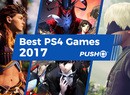 The 10 Best PS4 Games of 2017 So Far