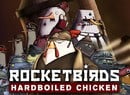 Rocketbirds: Hardboiled Chicken Flapping onto PS Vita