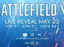 Battlefield V Reveal Will Be Livestreamed on 23rd May