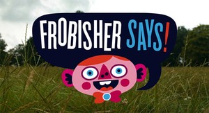 Frobisher Says Is Two Parts Bizarre, One Part Awesome.