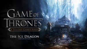 Game of Thrones: Episode 6 - The Ice Dragon