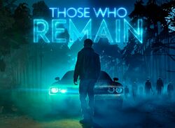 Those Who Remain Heads to Gamescom, PS4 Version 'Coming Soon'