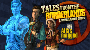 Tales from the Borderlands: Episode 2 - Atlas Mugged