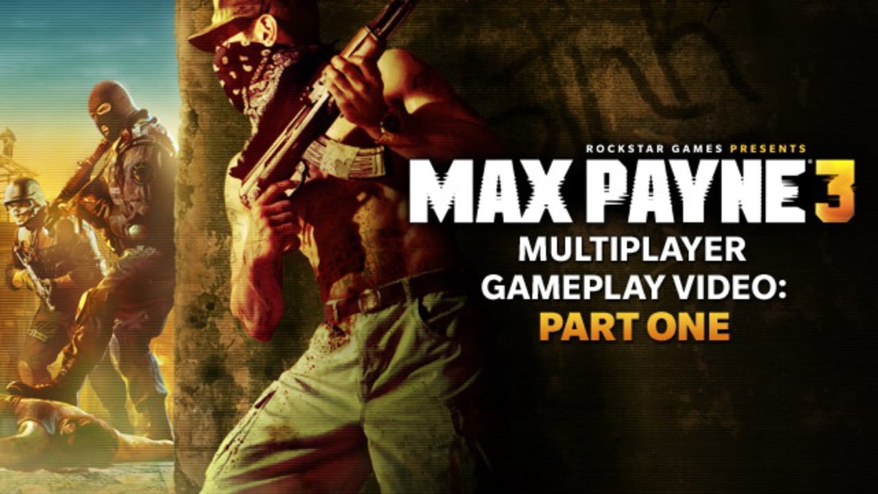 Max Payne 3 Multiplayer Gameplay Revealed Push Square