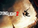 Dying Light 2 Trailer Gets Down and Dirty with the Undead, Coming Spring 2020