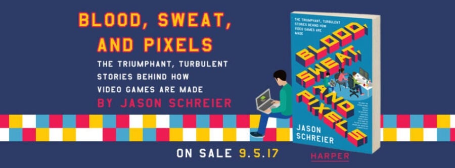 Blood, Sweat, and Pixels Book