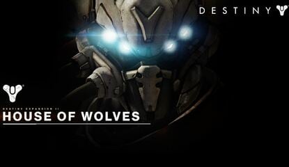 This Is What You'll Be Doing in Destiny's House of Wolves DLC