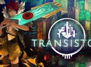 PS4 Indie Transistor Certainly Hasn't Left Supergiant Games in the Red