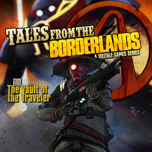 Tales from the Borderlands: Episode 5 - The Vault of the Traveler