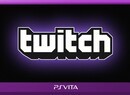 Twitch Streams to PS Vita Screens with New App