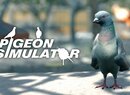 Pigeon Simulator Is a Game About Pooping on People and Flying into Lamp Posts