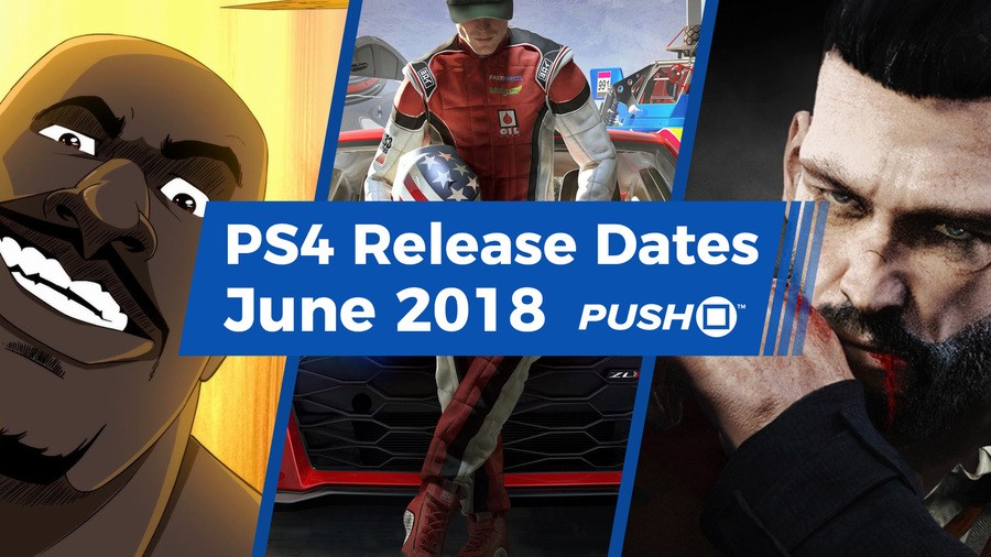 New PS4 Games Releasing in June 2018 Guide 1