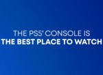 Sony Says PS5 Is the Best Place to Watch in TV Centric Ad