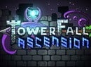 Destroy Friendships with PS4 Brawler TowerFall: Ascension on 11th March