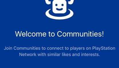 New PlayStation Communities App Lets You Keep Up with PSN Friends on iOS, Android Devices