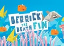 Derrick the Deathfin Developer in Deep Water
