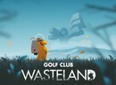 Golf Club Wasteland Tees Off on PS4 from 3rd September