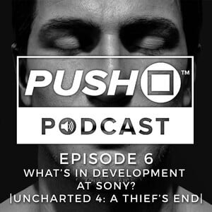 Episode 6 - What's in Development at Sony?