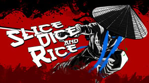 Slice, Dice & Rice