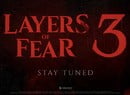 Layers of Fear 3 Is What Bloober Team Was Teasing All This Time