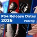 New PS4 Games Release Dates in 2026