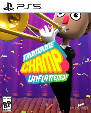 Trombone Champ: Unflattened