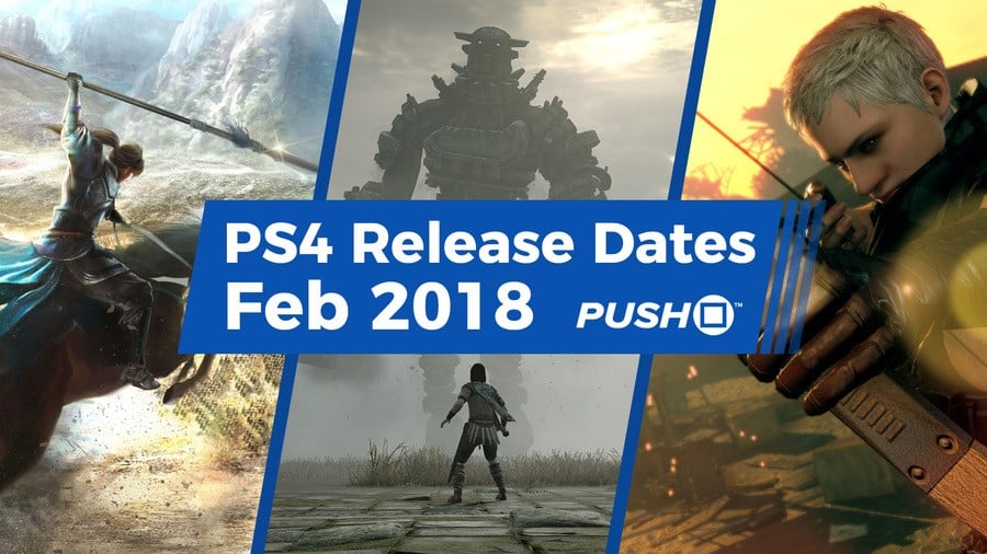 New PS4 Games Releasing February - Push Square