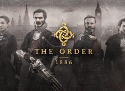 Why Has PS4's Prettiest Game The Order: 1886 Been Delayed?