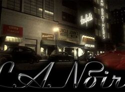 L.A. Noire To Make Final Push To Release
