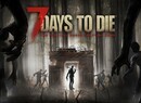 Is 7 Days to Die on PS4 Crafty or Crappy?