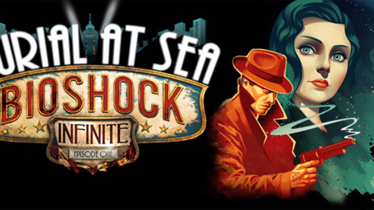 You Should Play the 'BioShock Infinite' DLC 'Burial at Sea