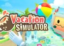 We Want to Go on Holiday with Vacation Simulator Now