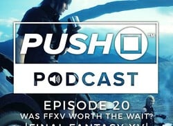 Episode 20 - Was Final Fantasy XV Worth the Wait?