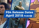 New PS4 Games Releasing in April 2018