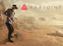Promising PlayStation VR Exclusive Farpoint Will Be Enhanced by PS4 Pro