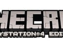 Feature: What Makes PS4's Minecraft the Definitive PlayStation Edition?