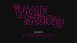 The Wolf Among Us: Episode 2 - Smoke And Mirrors