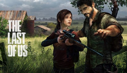 Three Reasons Why You Simply Must Play The Last of Us