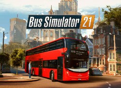 Bus Simulator 21 Is a Sharper, Snazzier Public Transport Sim