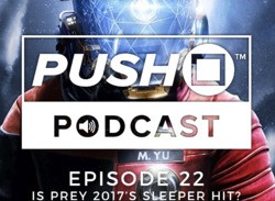 Episode 22 - Is Prey 2017's PS4 Sleeper Hit?
