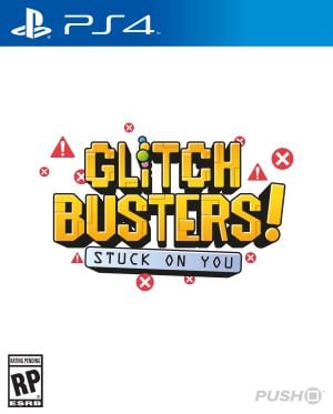 Glitch Busters: Stuck on You