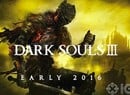 Dark Souls III Is Now Looking a Dead Cert for E3 2015