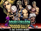 Retro Throwback Double Dragon Dodge Ball Free with Double Dragon Revive Pre-Orders