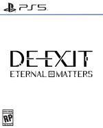 DE-EXIT: Eternal Matters