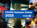 New PSVR2 Games Release Dates in 2025